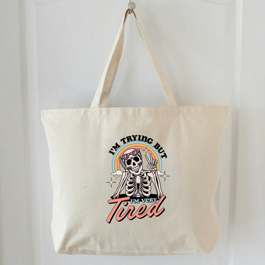 I'M TRYING BUT I'M TIRED CANVAS TOTE