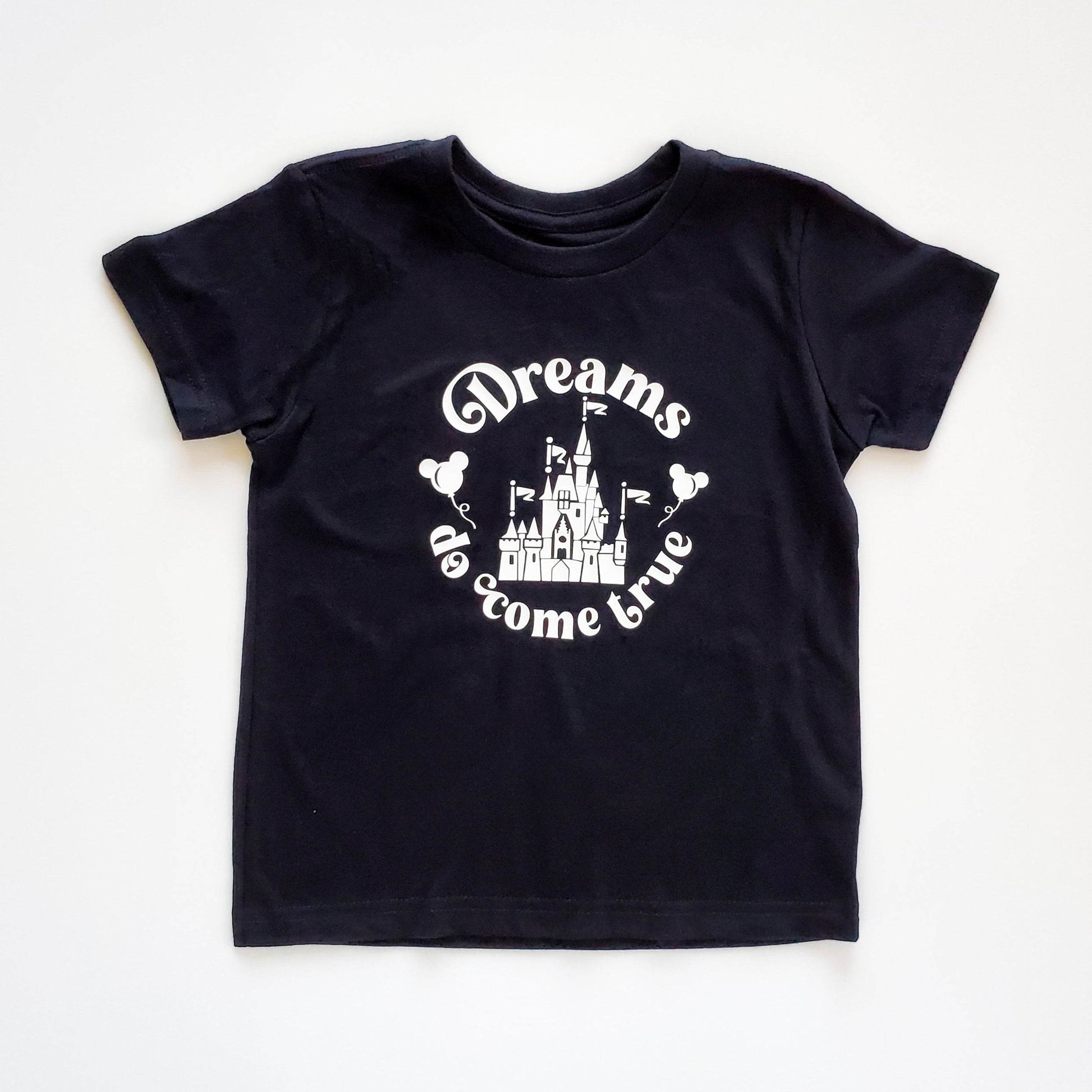 DREAMS DO COME TRUE ADULT & KIDS TEE